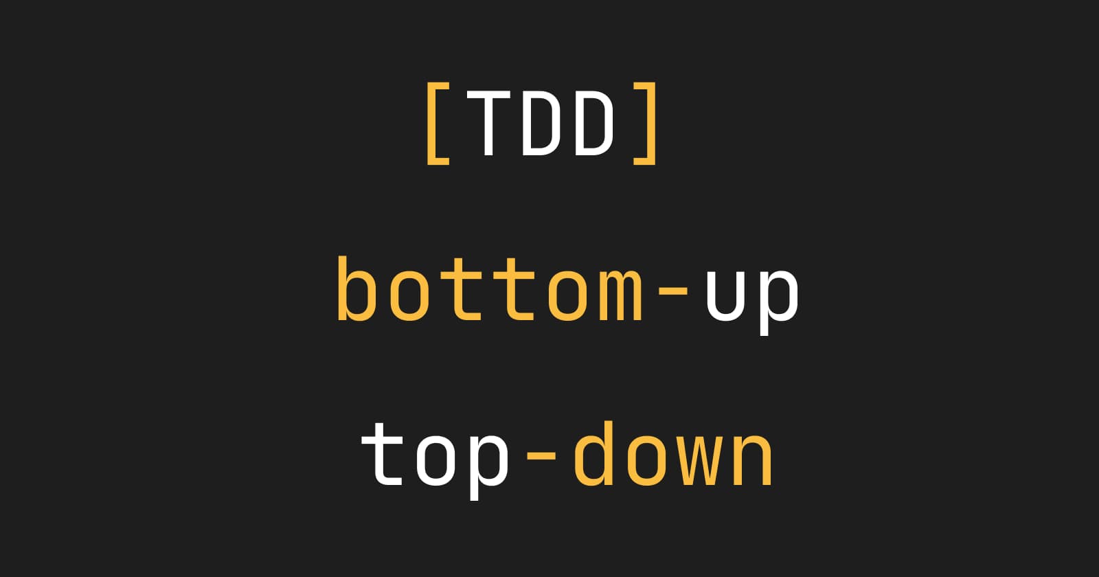 Journey of TDD: Bottom-up and Top-down Approach